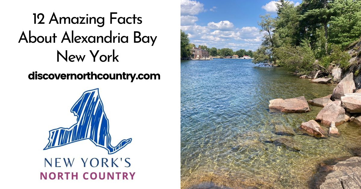 12 Amazing Facts About Alexandria Bay New York Discover New York's