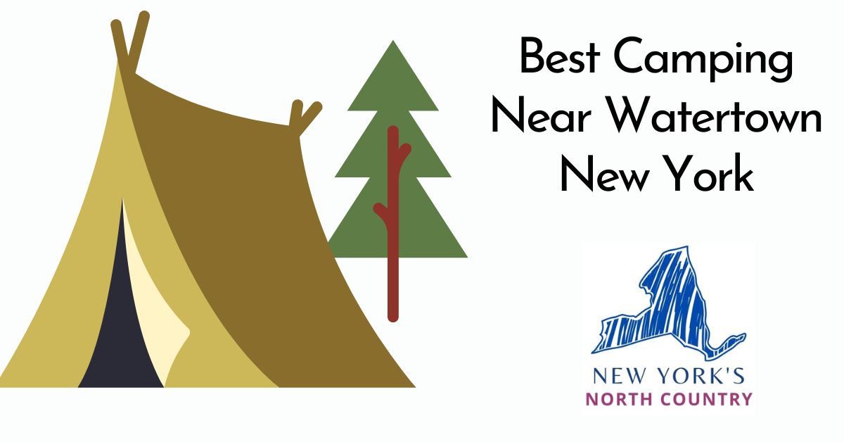 7 Best Camping Spots Near Watertown New York Discover New York's