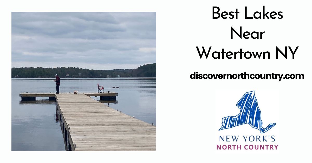 10 Best Lakes Near Watertown NY Discover New York's North Country