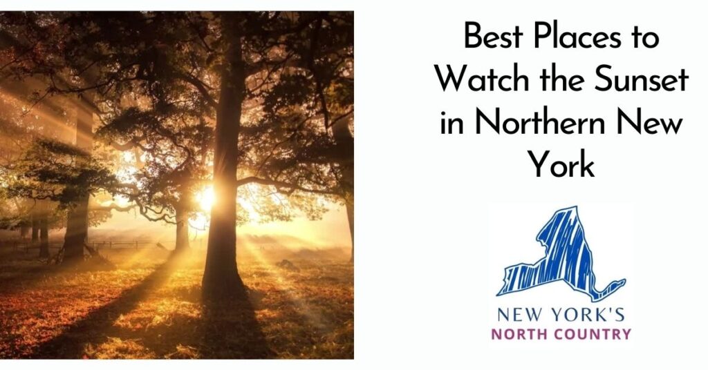 Best Places to Watch the Sunset in Northern New York(1)